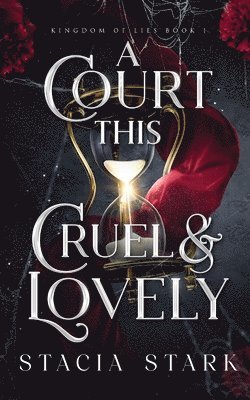 Stacia Stark - Court This Cruel and Lovely, Häftad
