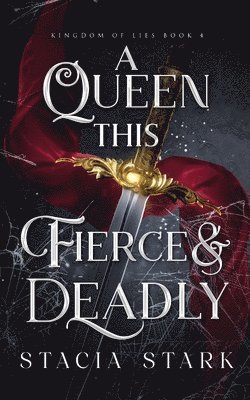 Stacia Stark - A Queen this Fierce and Deadly, Häftad