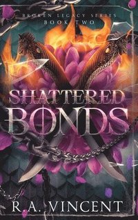 bokomslag Shattered Bonds