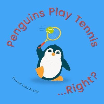 Penguins Play Tennis...Right? 1