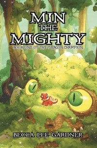 bokomslag Min the Mighty: Book One of the Dragon Champion