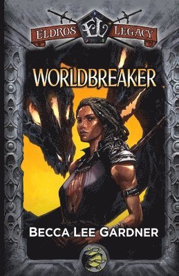 Becca Lee Gardner - Worldbreaker, Häftad
