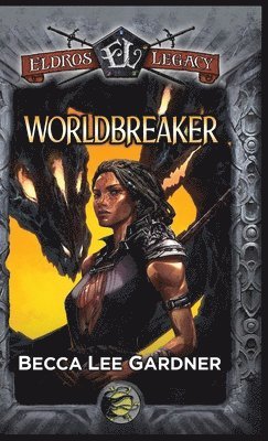 Becca Lee Gardner - Worldbreaker, Inbunden