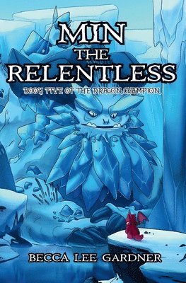 Becca Lee Gardner - Min the Relentless, Häftad