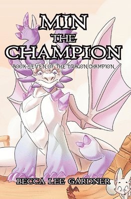 Becca Lee Gardner - Min the Champion, Häftad