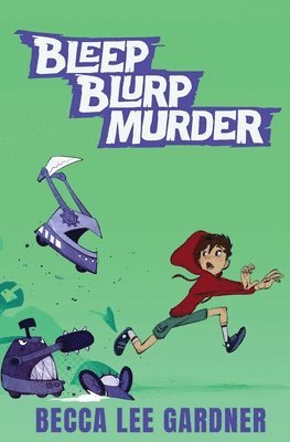 Becca Lee Gardner - Bleep Blurp Murder, Häftad