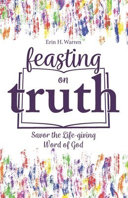 Feasting on Truth 1