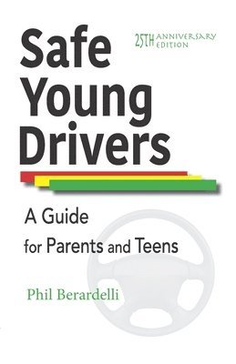 bokomslag Safe Young Drivers: A Guide for Parents and Teens -- 25th Anniversary Edition
