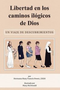 bokomslag Libertad en los caminos ilógicos de Dios