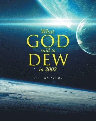 bokomslag What God Said To Dew in 2002