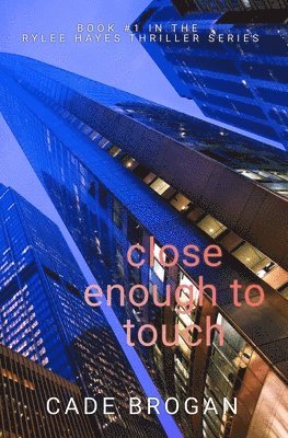 Cade Brogan - Close Enough to Touch, Häftad
