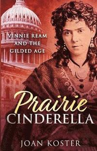 bokomslag Prairie Cinderella: Vinnie Ream and the Gilded Age