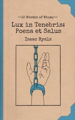 Isaac Ryals - Lux in Tenebris, Häftad