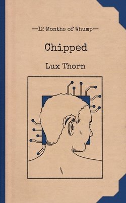 Lux Thorn - Chipped, Häftad