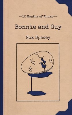 Nox Spacey - Bonnie and Guy, Häftad
