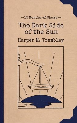 Harper M Tremblay - Dark Side of the Sun, Häftad