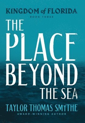 bokomslag Kingdom of Florida: The Place Beyond the Sea