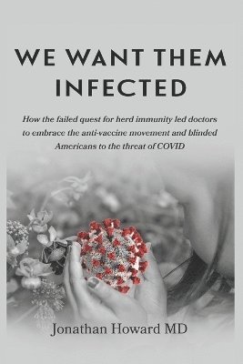 Jonathan Howard - We Want Them Infected, Häftad