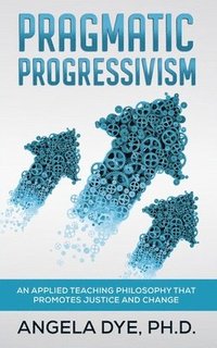 bokomslag Pragmatic Progressivism