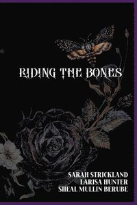 bokomslag Riding The Bones