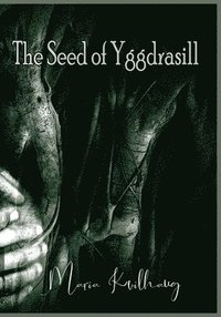 bokomslag The Seed Of Yggdrasill