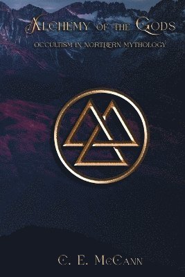 bokomslag Alchemy of the Gods, Occultism in Northern Mythology