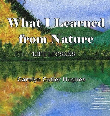 What I Learned From Nature 1