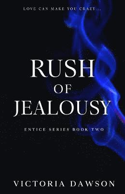 Rush of Jealousy 1