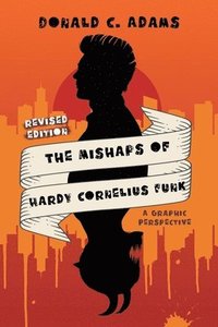 bokomslag Mishaps of Hardy Cornelius Funk