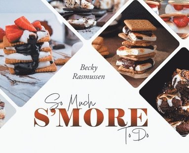 bokomslag So Much S'more To Do