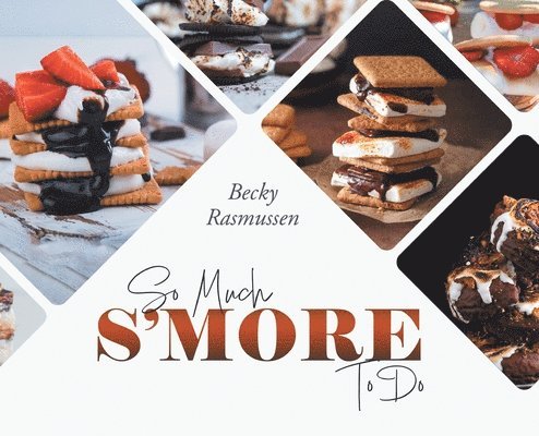 So Much S'more To Do 1