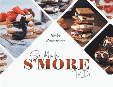 bokomslag So Much S'more To Do