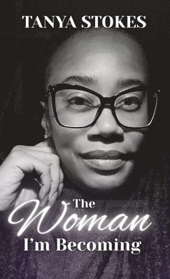 Stokes - The Woman I'm Becoming, Inbunden