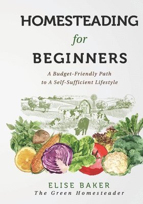 Homesteading For Beginners 1