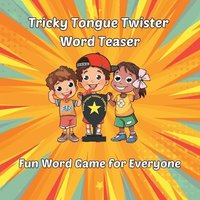 bokomslag Tricky Tongue Twister Word Teaser