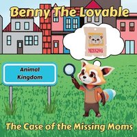 bokomslag Benny The Lovable: The Case of the Missing Moms