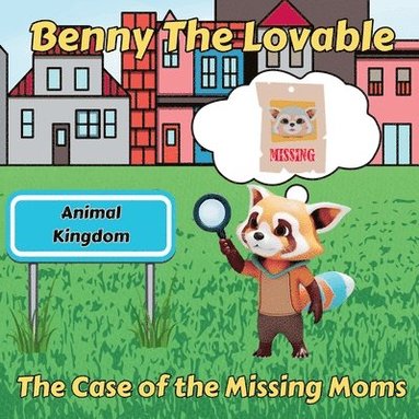 bokomslag Benny The Lovable: The Case of the Missing Moms