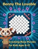 bokomslag Benny The Lovable: Code Cracking Maze Puzzles for Kids Ages 8-12