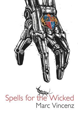 Marc Vincenz - Spells for the Wicked, Häftad