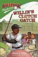 David A Kelly, David A. Kelly - Willie's Clutch Catch, Häftad