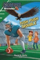 David A Kelly - Tush Push Trouble, Häftad. Tillgänglighet: Lägg i varukorg