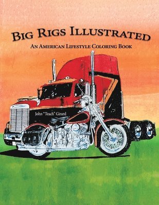 bokomslag Big Rigs Illustrated