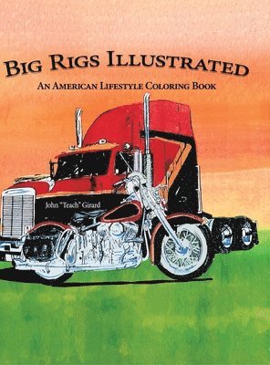 bokomslag Big Rigs Illustrated