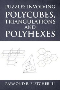 bokomslag Puzzles Involving Polycubes, Triangulations and Polyhexes