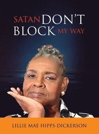 bokomslag Satan Don't Block My Way