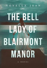 bokomslag Bell Lady of Blairmont Manor