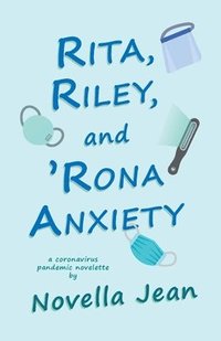 bokomslag Rita, Riley, and 'Rona Anxiety