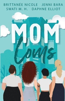 Jenni Bara, Brittanee Nicole, Daphne Elliot - Mom Coms, Häftad