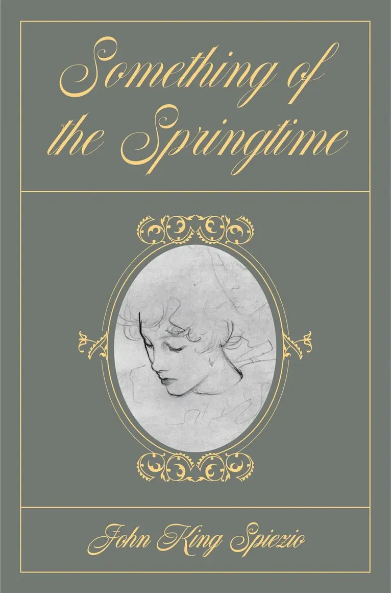 John Spiezio - Something of the Springtime, Inbunden. Tillgänglighet: Lägg i varukorg