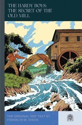 Franklin W. Dixon, Leslie McFarlane - Hardy Boys: The Secret of the Old Mill, Inbunden